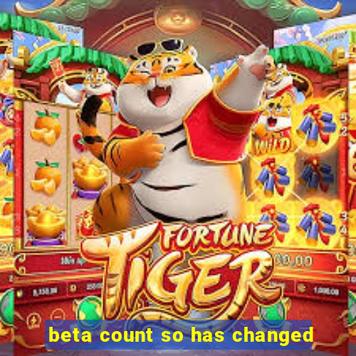 beta count so has changed