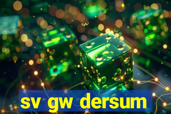 sv gw dersum