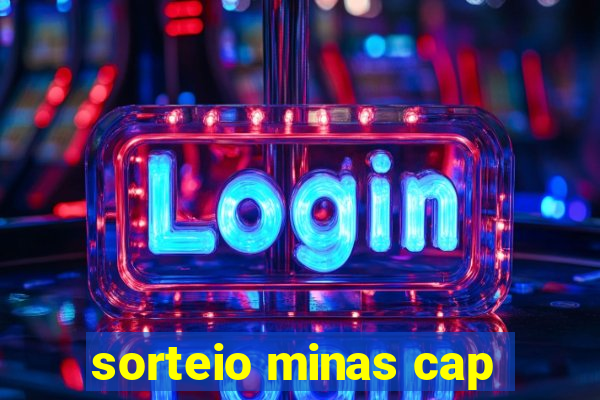 sorteio minas cap