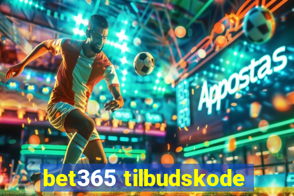 bet365 tilbudskode