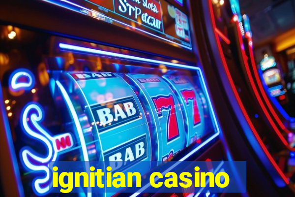 ignitian casino