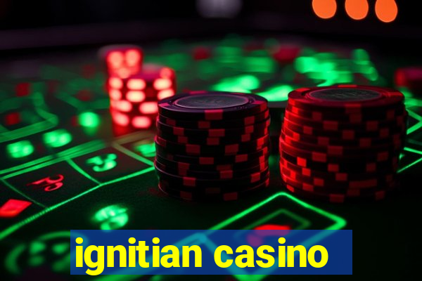 ignitian casino