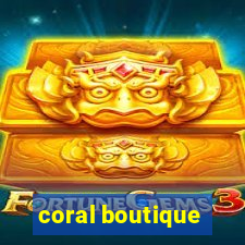 coral boutique