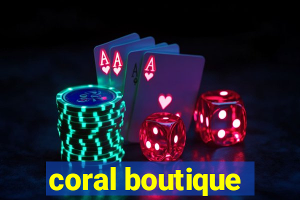 coral boutique