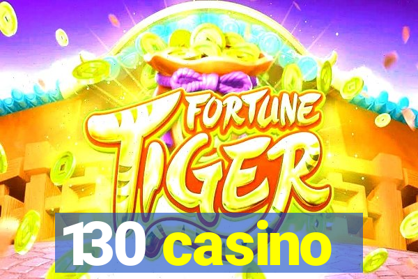 130 casino