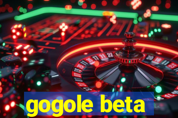 gogole beta