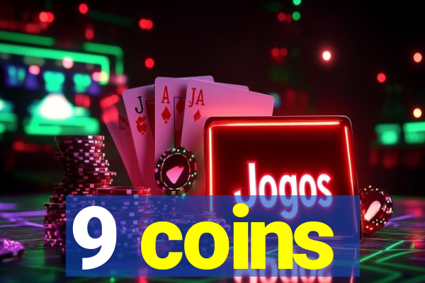 9 coins