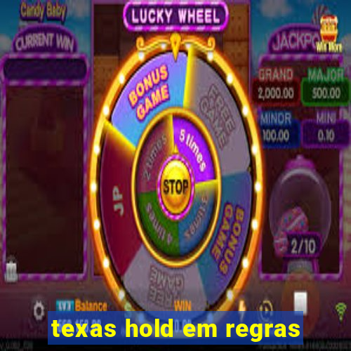 texas hold em regras