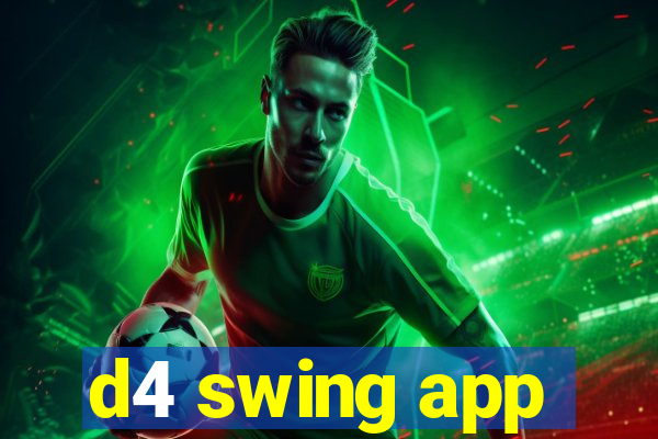 d4 swing app