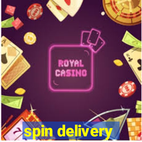 spin delivery