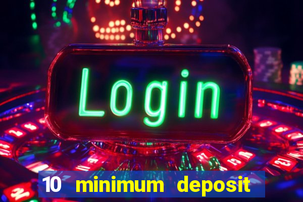 10 minimum deposit casino nz