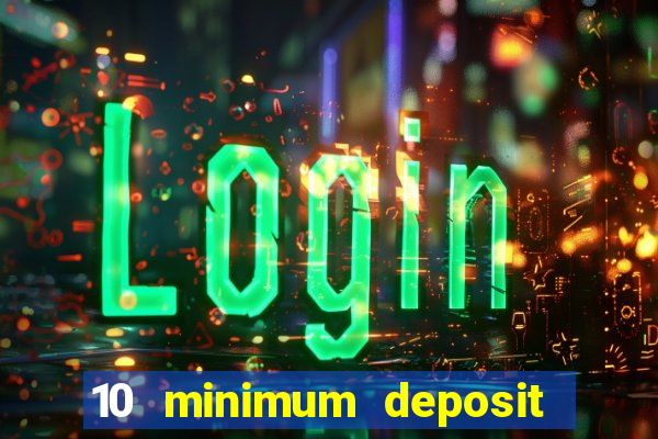 10 minimum deposit casino nz