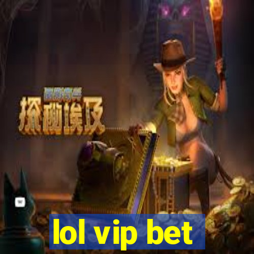 lol vip bet