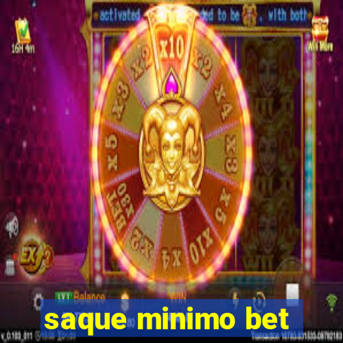 saque minimo bet