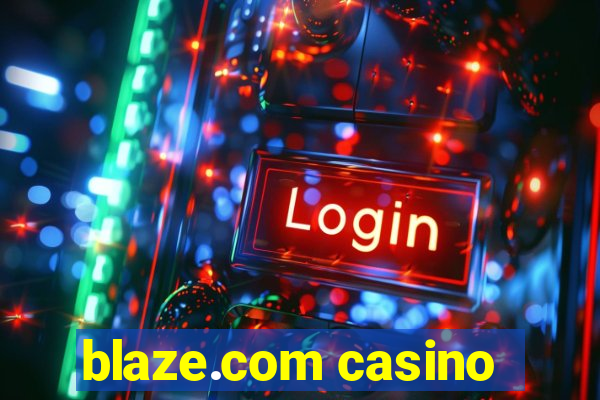 blaze.com casino