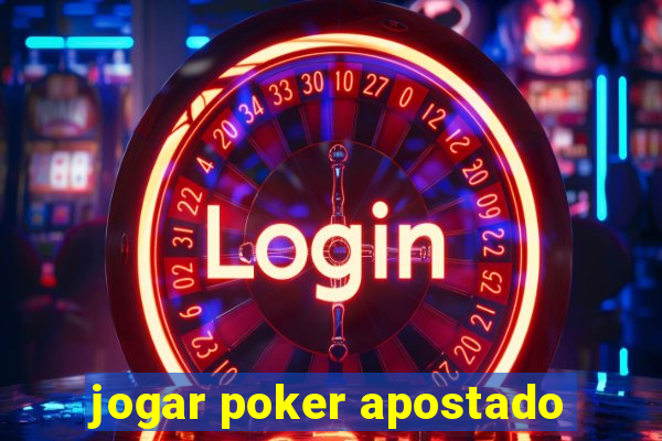 jogar poker apostado