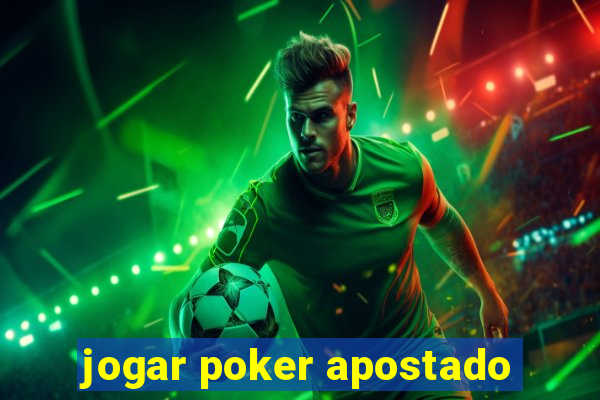 jogar poker apostado