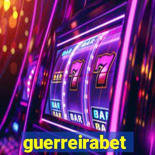 guerreirabet