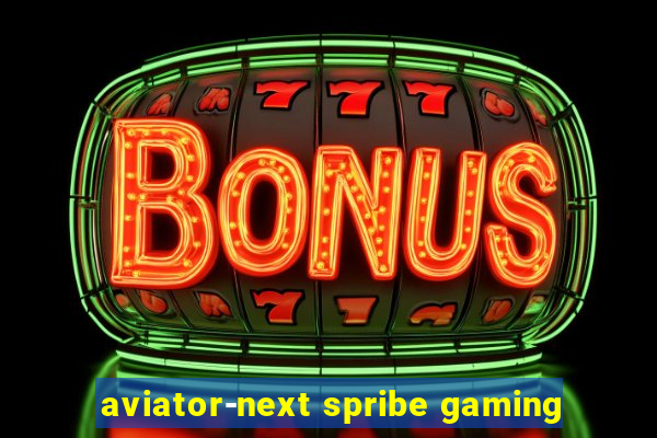 aviator-next spribe gaming