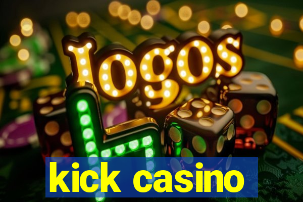 kick casino