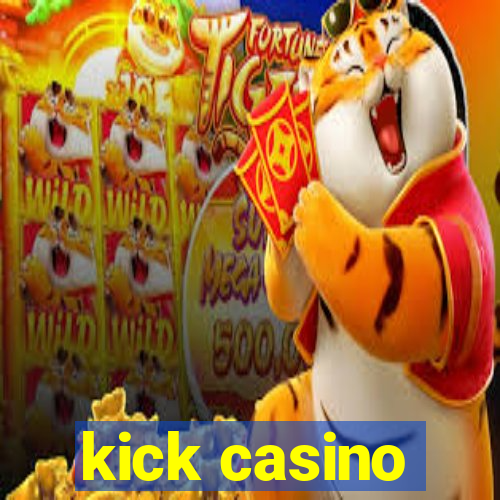 kick casino