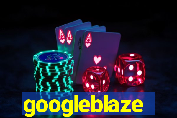 googleblaze