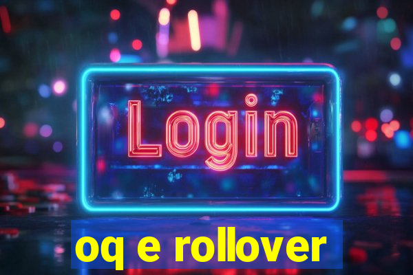 oq e rollover