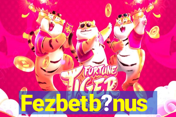 Fezbetb?nus