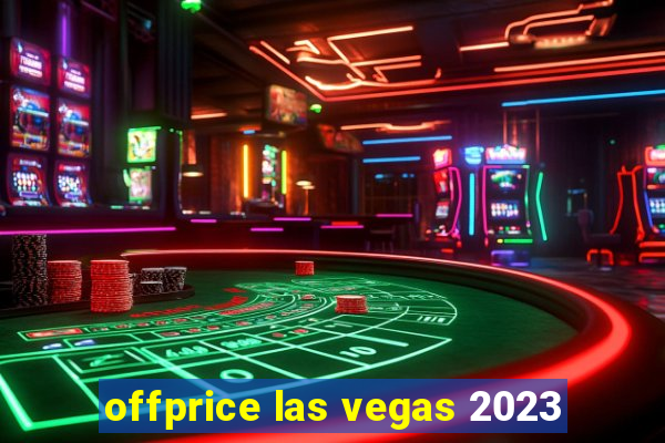 offprice las vegas 2023