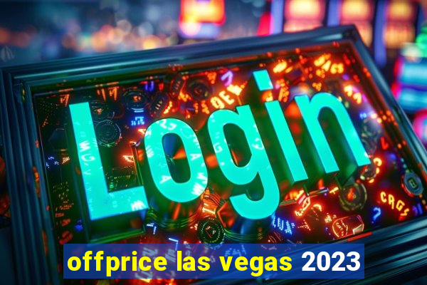 offprice las vegas 2023