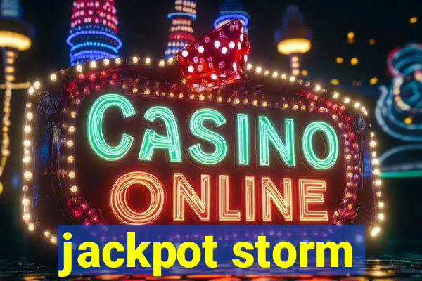 jackpot storm