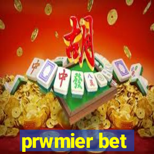 prwmier bet