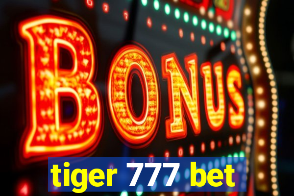 tiger 777 bet