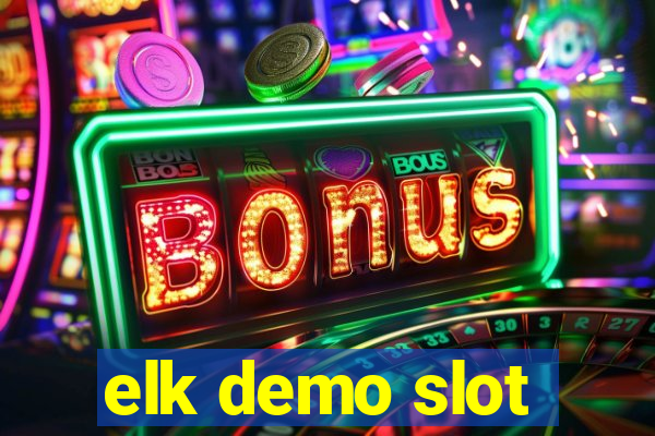 elk demo slot