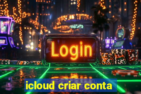 icloud criar conta