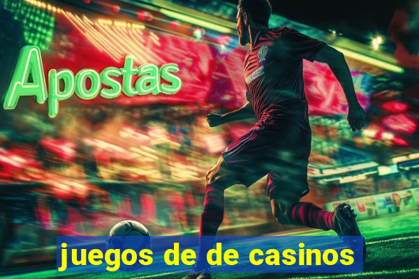 juegos de de casinos