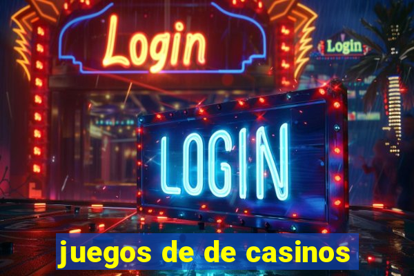 juegos de de casinos