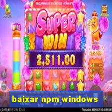 baixar npm windows