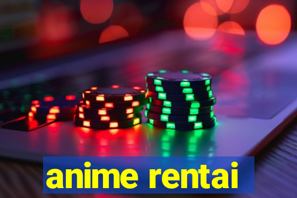 anime rentai