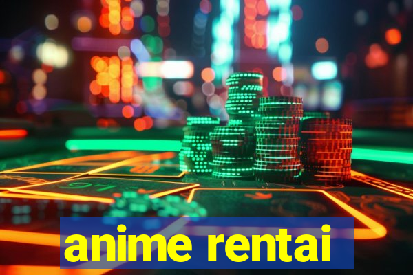 anime rentai