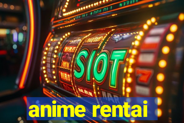 anime rentai