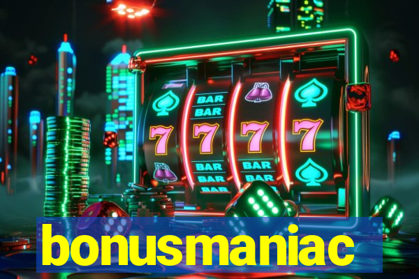 bonusmaniac