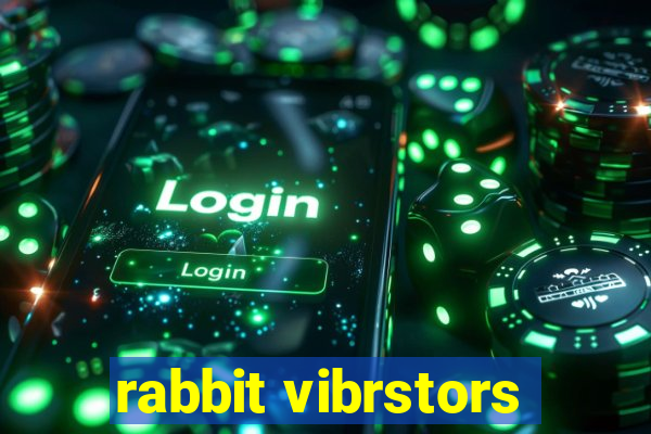 rabbit vibrstors