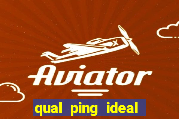 qual ping ideal para jogos online