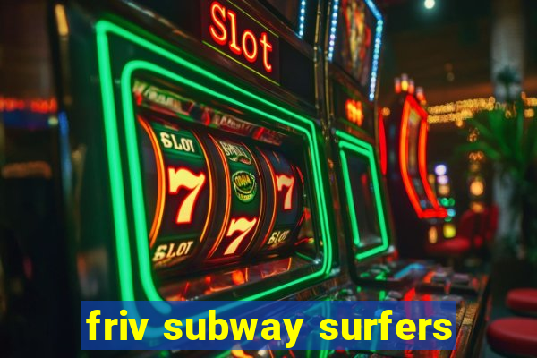 friv subway surfers