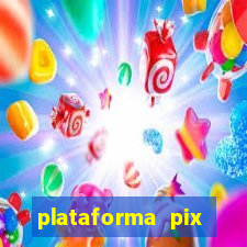 plataforma pix jogos online