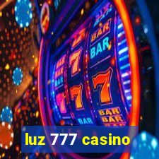 luz 777 casino