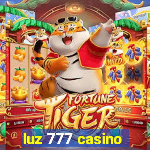 luz 777 casino