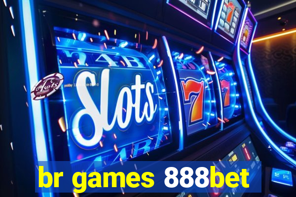 br games 888bet