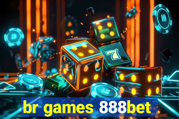 br games 888bet